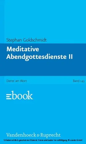 Goldschmidt |  Meditative Abendgottesdienste, Teil 2 | eBook | Sack Fachmedien