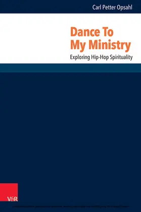 Opsahl / Heimbrock / Wyller |  Dance To My Ministry | eBook | Sack Fachmedien