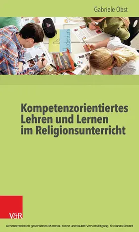 Obst |  Kompetenzorientiertes Lehren und Lernen im Religionsunterricht | eBook | Sack Fachmedien