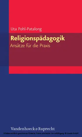 Pohl-Patalong |  Religionspädagogik – Ansätze für die Praxis | eBook | Sack Fachmedien