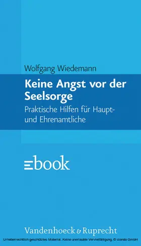 Wiedemann |  Keine Angst vor der Seelsorge | eBook | Sack Fachmedien