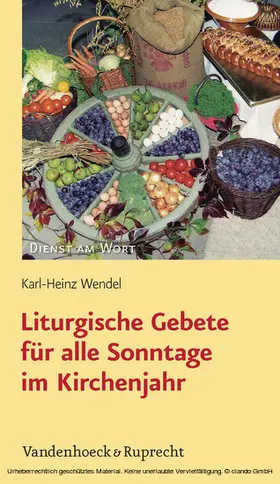 Wendel |  Liturgische Gebete für alle Sonntage im Kirchenjahr | eBook | Sack Fachmedien