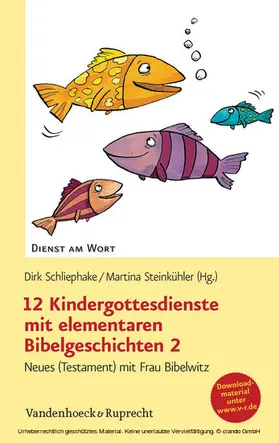 Steinkühler / Schliephake |  12 Kindergottesdienste mit elementaren Bibelgeschichten 2 | eBook | Sack Fachmedien