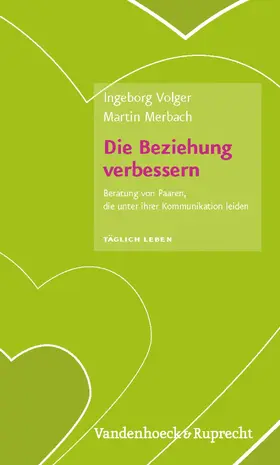 Volger / Merbach |  Die Beziehung verbessern | eBook | Sack Fachmedien