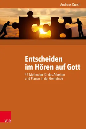 Kusch |  Entscheiden im Hören auf Gott | eBook | Sack Fachmedien