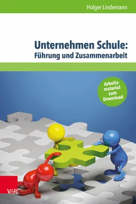 Lindemann |  Unternehmen Schule: Führung und Zusammenarbeit | eBook | Sack Fachmedien