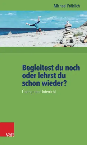 Fröhlich |  Begleitest du noch oder lehrst du schon wieder? | eBook | Sack Fachmedien