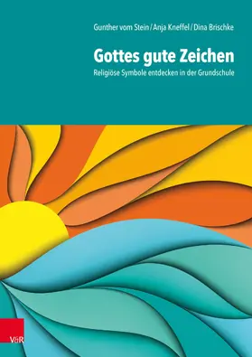 Vom Stein / Kneffel / Brischke | Gottes gute Zeichen | E-Book | sack.de