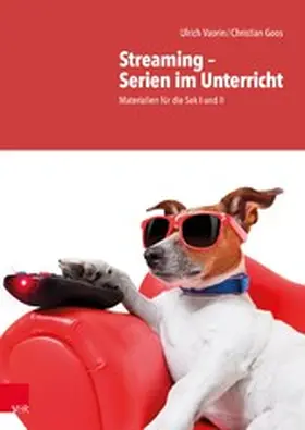 Vaorin / Goos |  Streaming - Serien im Unterricht | eBook | Sack Fachmedien