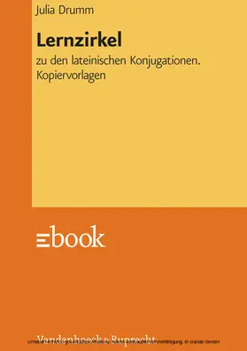 Drumm |  Lernzirkel zu den lateinischen Konjugationen | eBook | Sack Fachmedien