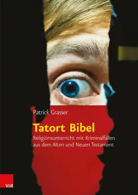 Grasser | Tatort Bibel | E-Book | sack.de