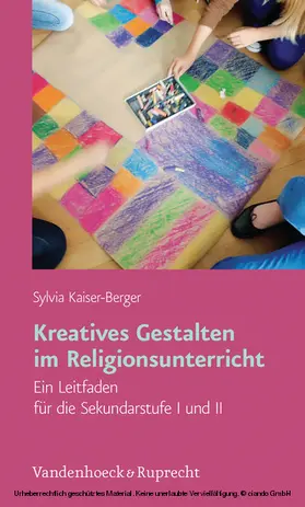 Kaiser-Berger |  Kreatives Gestalten im Religionsunterricht | eBook | Sack Fachmedien