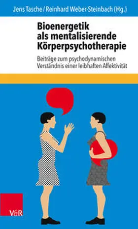 Tasche / Weber-Steinbach |  Bioenergetik als mentalisierende Körperpsychotherapie | eBook | Sack Fachmedien