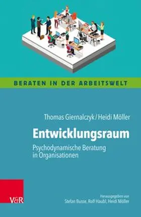 Giernalczyk / Möller / Busse |  Entwicklungsraum: Psychodynamische Beratung in Organisationen | eBook | Sack Fachmedien