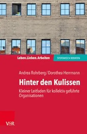 Rohrberg / Herrmann |  Hinter den Kulissen - kleiner Leitfaden für kollektiv geführte Organisationen | eBook | Sack Fachmedien