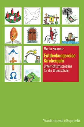 Koerrenz |  Entdeckungsreise Kirchenjahr – Schullizenz | eBook | Sack Fachmedien