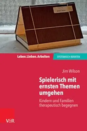 Wilson |  Spielerisch mit ernsten Themen umgehen | eBook | Sack Fachmedien