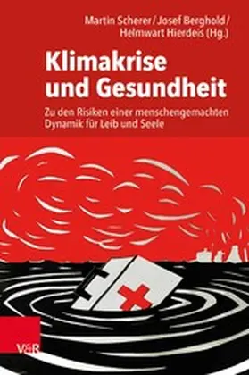 Scherer / Berghold / Hierdeis |  Klimakrise und Gesundheit | eBook | Sack Fachmedien