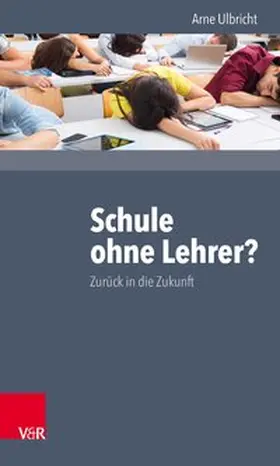 Ulbricht |  Schule ohne Lehrer? | eBook | Sack Fachmedien