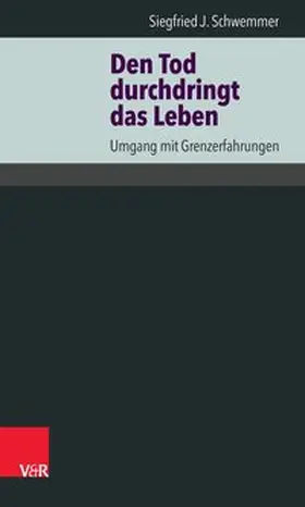 Schwemmer | Den Tod durchdringt das Leben | E-Book | www2.sack.de