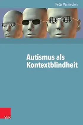 Vermeulen |  Autismus als Kontextblindheit | eBook | Sack Fachmedien