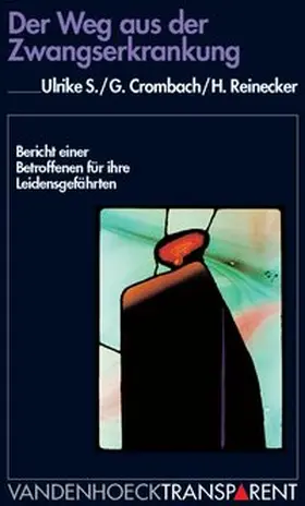 S. / Crombach / Reinecker |  Der Weg aus der Zwangserkrankung | eBook | Sack Fachmedien