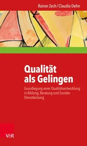 Zech / Dehn |  Qualität als Gelingen | eBook | Sack Fachmedien