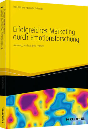 Stürmer / Schmidt |  Erfolgreiches Marketing durch Emotionsforschung | Buch |  Sack Fachmedien