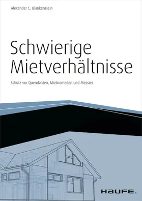 Blankenstein |  Schwierige Mietverhältnisse - inkl. Arbeitshilfen online | eBook | Sack Fachmedien
