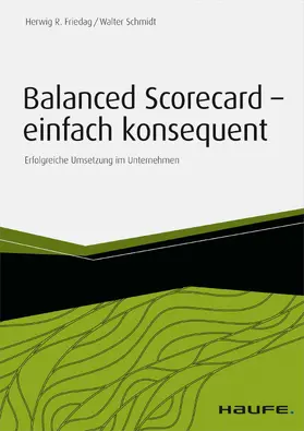 Friedag / Schmidt |  Balanced Scorecard - einfach konsequent | eBook | Sack Fachmedien