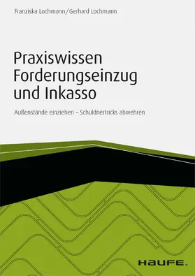 Lochmann |  Praxiswissen Forderungseinzug und Inkasso - inkl. Arbeitshilfen online | eBook | Sack Fachmedien