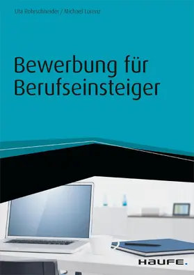 Rohrschneider / Lorenz |  Bewerbung für Berufseinsteiger - inkl. Arbeitshilfen online | eBook | Sack Fachmedien