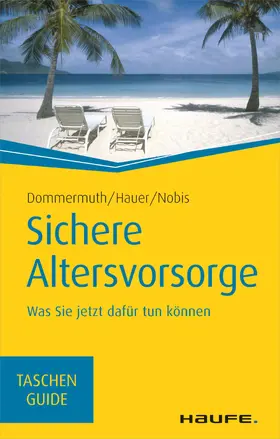 Dommermuth / Hauer / Nobis |  Sichere Altersvorsorge | eBook | Sack Fachmedien