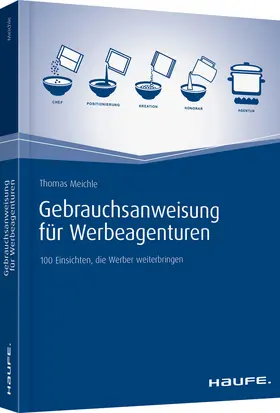 Meichle |  Gebrauchsanweisung für Werbeagenturen | Buch |  Sack Fachmedien