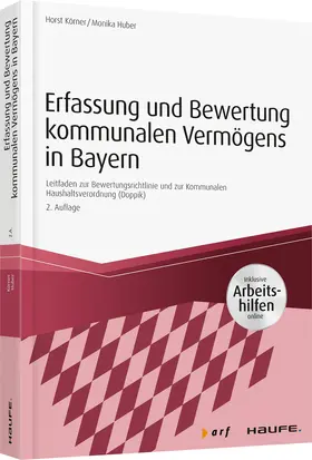 Körner / Huber |  Erfassung und Bewertung kommunalen Vermögens in Bayern - inkl. Arbeitshilfen online | Buch |  Sack Fachmedien