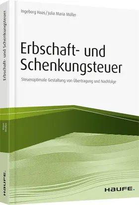 Haas / Müller |  Erbschaft- und Schenkungsteuer | Buch |  Sack Fachmedien