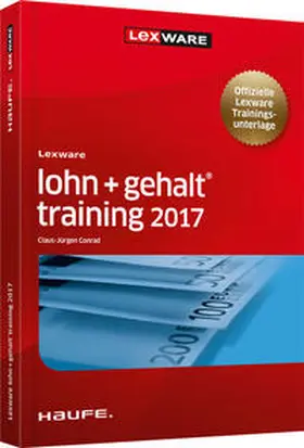 Conrad |  Lexware lohn+gehalt® training 2017 | Buch |  Sack Fachmedien