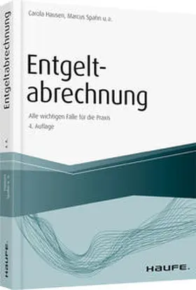 Hausen / Spahn / Fasel |  Entgeltabrechnung - Alle wichtigen Fälle für die Praxis | Buch |  Sack Fachmedien