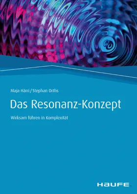 Härri / Orths |  Das Resonanz-Konzept | eBook | Sack Fachmedien