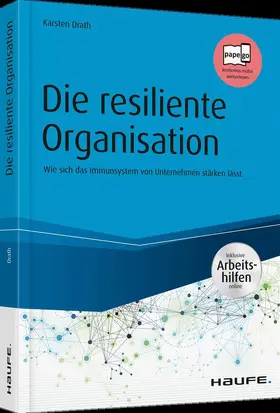 Drath |  Die resiliente Organisation - inkl. Arbeitshilfen online | Buch |  Sack Fachmedien