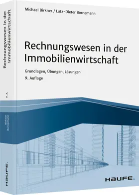 Birkner / Bornemann |  Rechnungswesen in der Immobilienwirtschaft - inkl. Arbeitshilfen online | Buch |  Sack Fachmedien