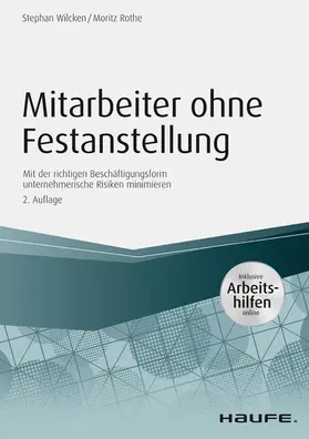 Wilcken / Rothe |  Mitarbeiter ohne Festanstellung - inkl. Arbeitshilfen online | eBook | Sack Fachmedien