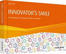 Bode |  INNOVATOR'S SMILE | Buch |  Sack Fachmedien