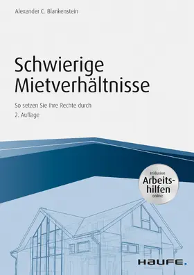 Blankenstein |  Schwierige Mietverhältnisse - inkl. Arbeitshilfen online | eBook | Sack Fachmedien