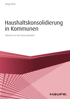 Holm |  Haushaltskonsolidierung in Kommunen | eBook | Sack Fachmedien