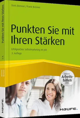 Brenner |  Punkten Sie mit Ihren Stärken - inkl. Arbeitshilfen online | Buch |  Sack Fachmedien