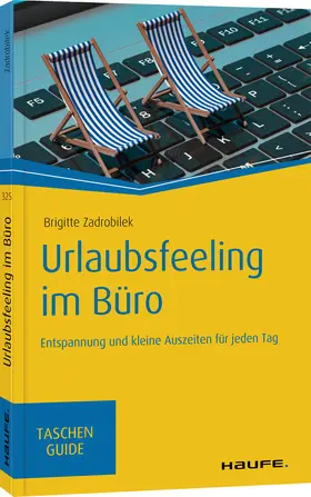 Zadrobilek |  Urlaubsfeeling im Büro | Buch |  Sack Fachmedien