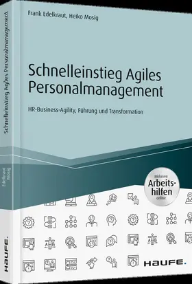 Edelkraut / Mosig |  Schnelleinstieg Agiles Personalmanagement - inkl. Arbeitshilfen online | Buch |  Sack Fachmedien