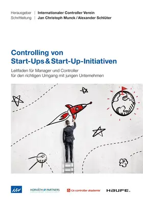 Gleich / Tobias / Losbichler |  Controlling von Start-Ups & Start-Up-Initiativen - ICV-Leitfaden | Buch |  Sack Fachmedien
