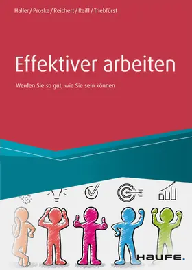 Haller / Proske / Reichert |  Effektiver arbeiten | eBook | Sack Fachmedien